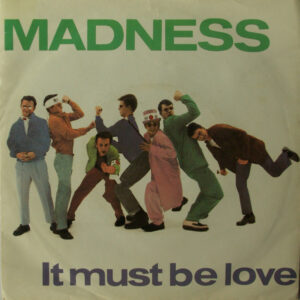 Madness - It Must Be Love (7", Single, MPO, UK)